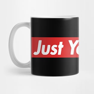 Just You Wait Mug